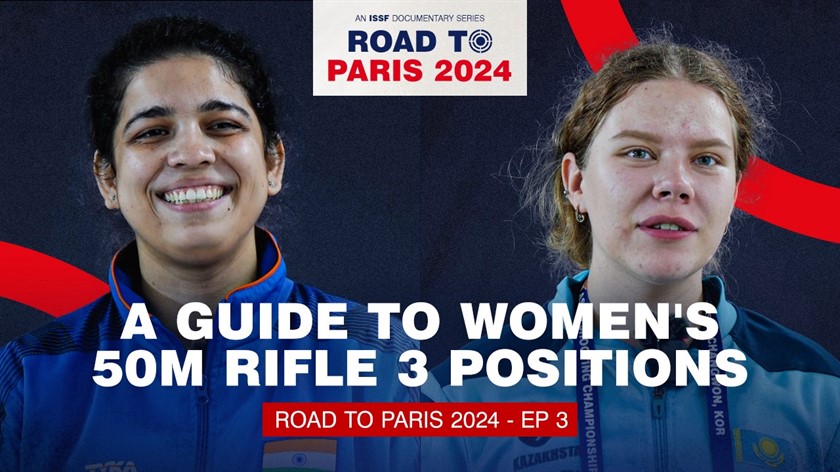 ISSF Road to Paris 2024 episode 3 features women’s 50m rifle 3 positions event